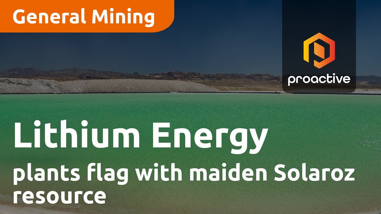 Lithium Energy plants flag with maiden Solaroz resource