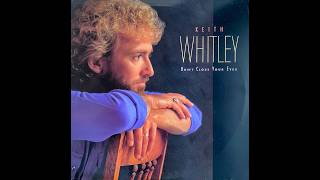 Keith Whitley – Flying Colors