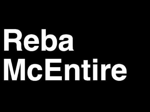 How to Pronounce Reba McEntire Country Music Video Cover Songs Lyrics Tour Concert Interview