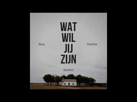Alessio - Wat Wil Jij Zijn feat. Sepa & Dindin (Prod. Chahid)