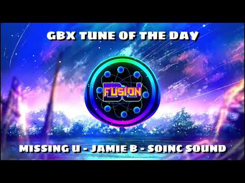 Missing U - Jamie B - Sonic sound - Gbx tune of the day