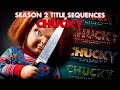 Chucky Season 2 All Opening Title Sequences Compilation Chucky Official