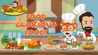 Food Glorious Food! | Tiger and Tim Learn Foods For Kids | Watch Food Video