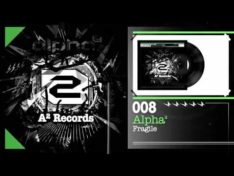 Alpha² - Fragile (#A2REC008 Preview)