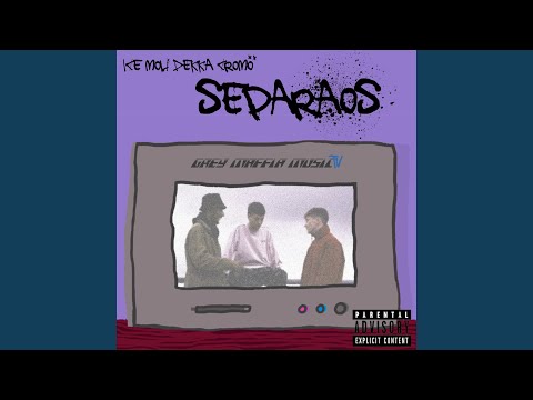 Separaos (con Dekka y cromö)