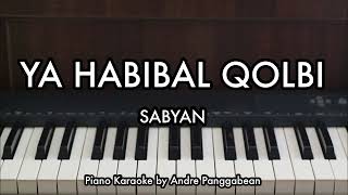 Download lagu Ya Habibal Qolbi - SABYAN | Piano Karaoke by Andre Panggabean mp3