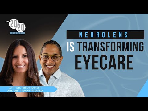 Neurolens Is TRANSFORMING Eyecare - Dr. Kiran Ramesh And Dr. Trevor Miranda