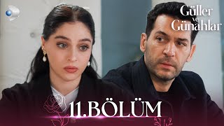 Download lagu Güller ve Günahlar 11. Bölüm - Full Bölüm mp3