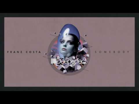 Franz Costa - Somebody (Neverdogs Remix)