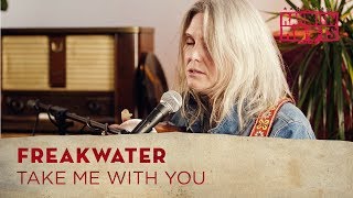Freakwater - Take Me With You (Ramblin' Recordings)