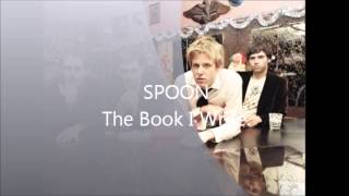 Spoon - The Book I Write