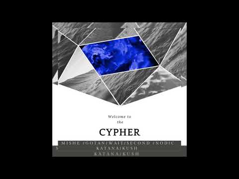 Kush aka Big Dog - Welcome to the Cypher FT Mishe, Gotan, Wait, Second, Nodic y Katana (Prod Delyco)