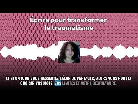 Écrire pour transformer le traumatisme