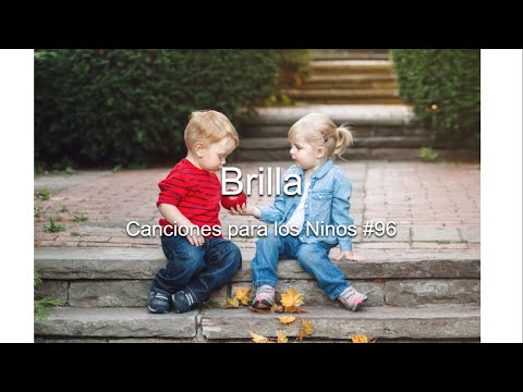 Brilla: Canciones  para los Niños #96 (con letras) Shine on in Spanish