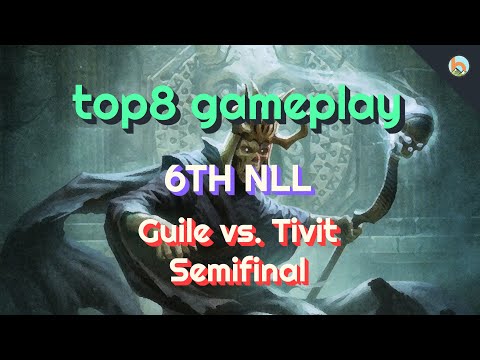 Top 8 Gameplay - 6th NLL: Guile vs. Tivit - Semifinal [Duel Commander] - Magic: The Gathering