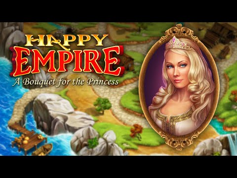 Happy Empire: A Bouquet for the Princess - YouTube