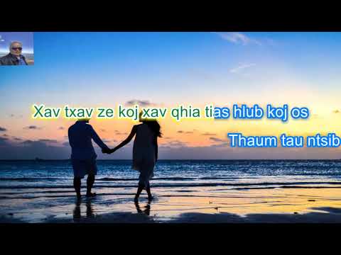 Xav Qhia Tias Hlub Koj Karaoke By: Poj Thoj
