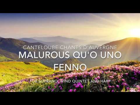 Canteloube: Malurous qu'o uno fenno (Chants d'Auvergne)