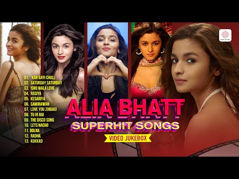 Alia Bhatt Songs | Kar Gayi Chull | Saturday Saturday | Samjhawan | Radha | Latest Bollywood Songs