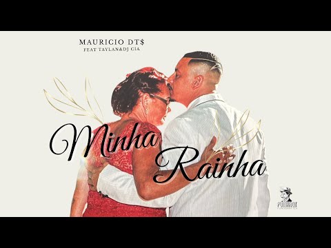 Mauricio DTS Feat. Taylan - Minha Rainha {Single} (Prod. Dj Cia)