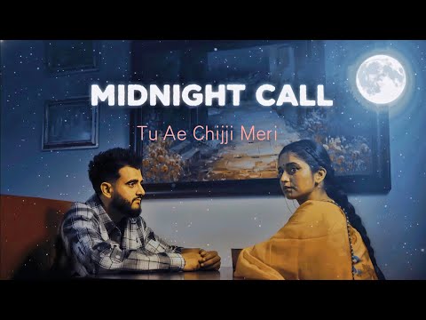 Chiji Meri, Kise Naal Ni Vandana Tu Ae Chiji Meri, Midnight Call, Sangha, Cheeji Meri Song, New Song