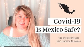 Is it Safe to Travel to Mexico during Covid-19? | Cancun, Cabo San Lucas, Cozumel | Pandemic Travel
