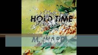 M. Ward - Jailbird (Hold Time)