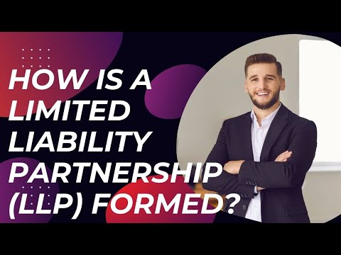 2 Forming an LLP: Step-by-Step Guide to Creating a Limited Liability Partnership