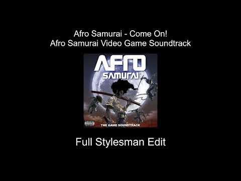 Afro Samurai Video Game Soundtrack - Come On! (Full Stylesman Edit)