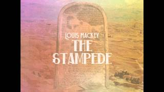 Louis Mackey - The Stampede
