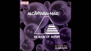Alcântra Mar,The House of Rhythm Volume 1 (Mixed by DJ Luís Leite)(1996)