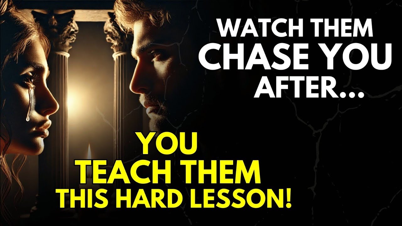 Watch Them Chase You After You Teach Them THIS Hard Lesson ~Stoic Teaching