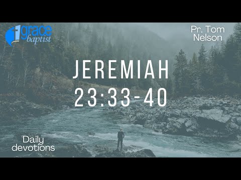 2021-10-02 Saturday Daily Devotion, Jeremiah 23, The Burden of the Lord