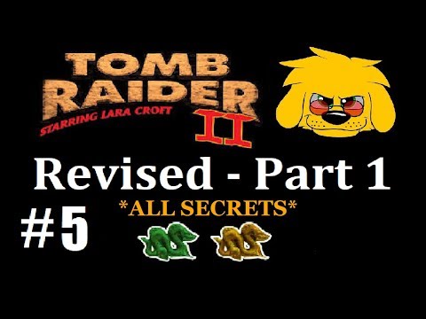 TRLE: Tomb Raider II Revised - Part 1 - (Level 4) Opera House