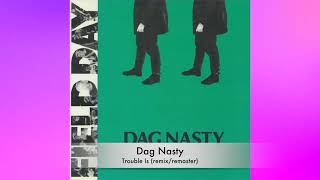 Dag Nasty - Trouble Is (remixed and remastered) from the album Field Day