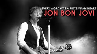 Jon Bon Jovi - Every Word Was A Piece Of My Heart (Live In New Jersey, 2009)