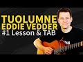 How to play Tuolumne Guitar Lesson & TAB - Eddie Vedder