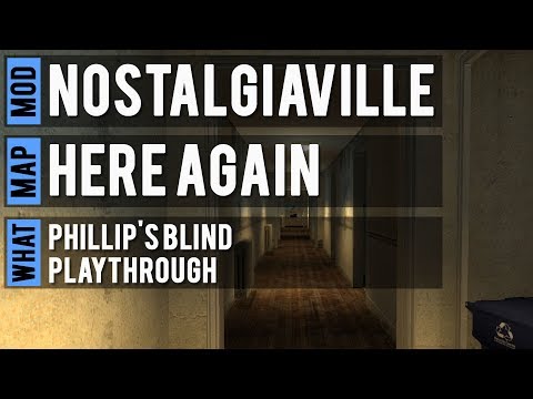 Half-Life 2: NostalgiaVille - Here Again Blind Playthrough
