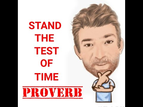 English Tutor Nick P Proverbs (354) Stand the Test of Time