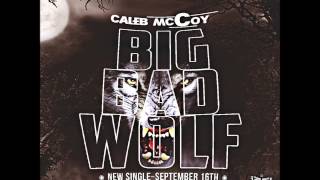 Big Bad Wolf - Caleb McCoy