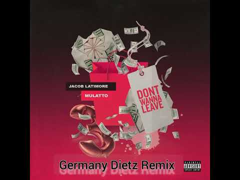Jacob Latimore Don't wanna leave  Remix