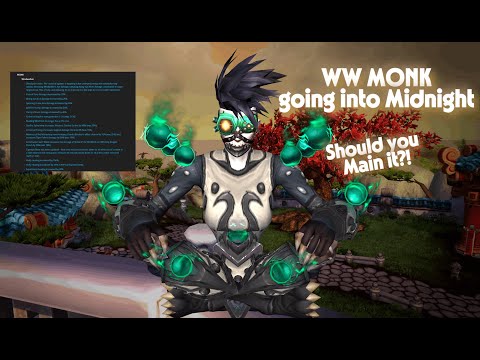 Thinking about to Main WW Monk in Midnight for PvP & PvE?
