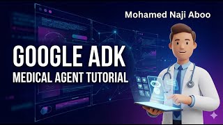 Build Your First AI Agent: Google ADK & Gemini 2.5 Tutorial (Medical Bot)