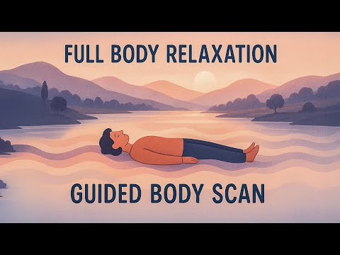 Experience Deep Peace: Full Body Relaxation Guided Body Scan Meditation