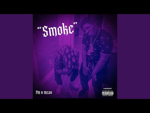 Smoke (FM x Msav)