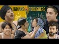 Indian Vs Foreigner 2 0 Harsh Beniwal