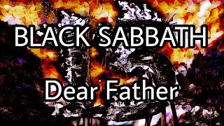 BLACK SABBATH - Dear Father (Lyric Video)