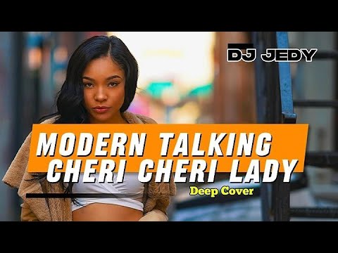 Modern Talking - Cheri Cheri Lady (DJ JEDY Deep Cover)