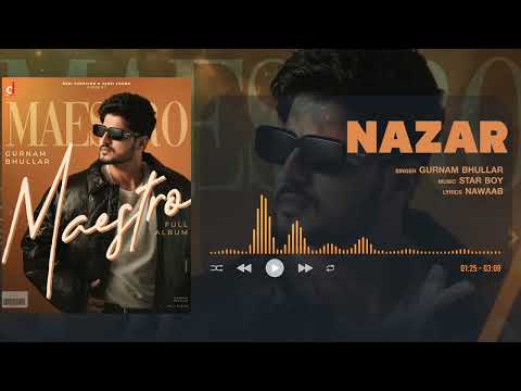 Nazar (Official Audio) Gurnam Bhullar | Star Boy | Maestro | Punjabi Song