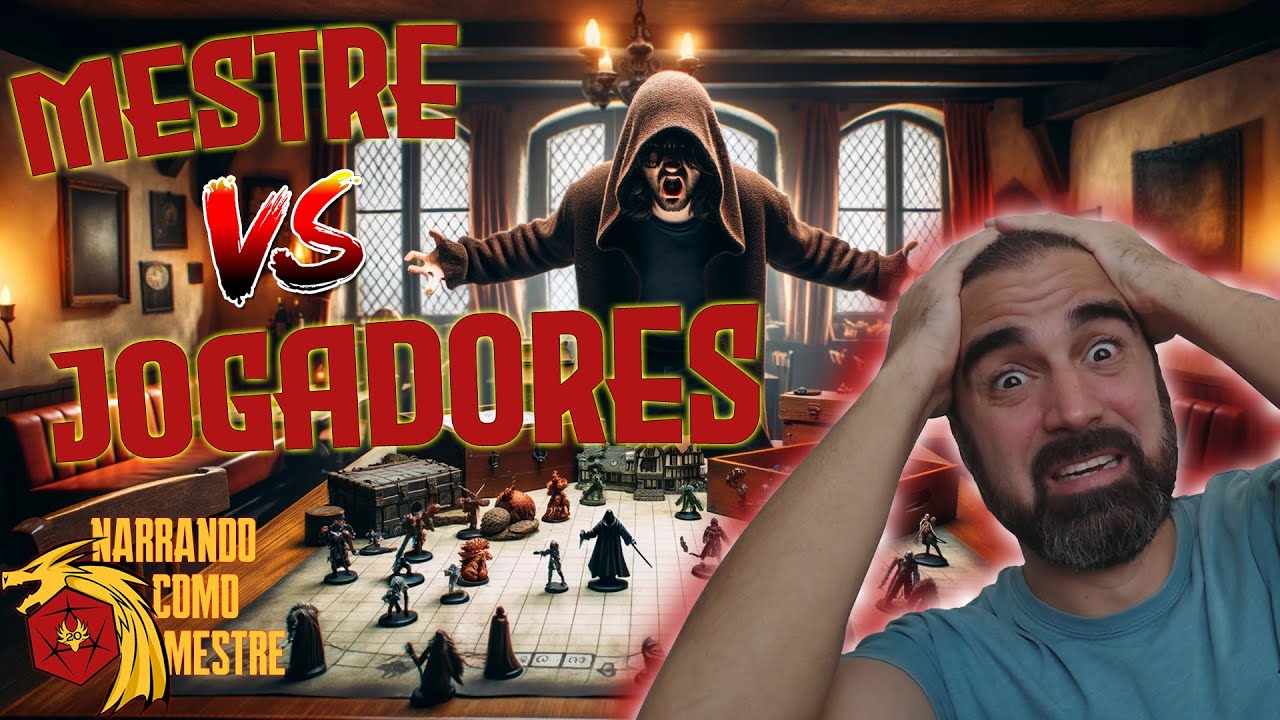 Como evitar o comportamento de MESTRE contra JOGADORES na mesa de RPG - NARRANDO COMO MESTRE 03